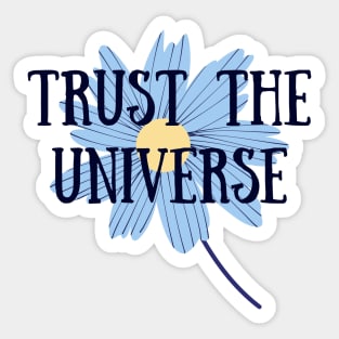 Trust the universe Sticker